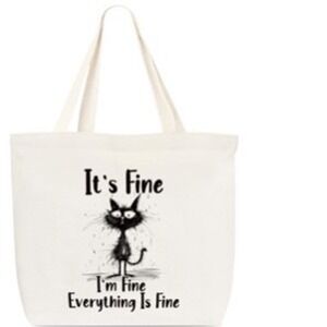 Funny Cat It's Fine I'm Fine Everything‎ Is Fine Tote Bag